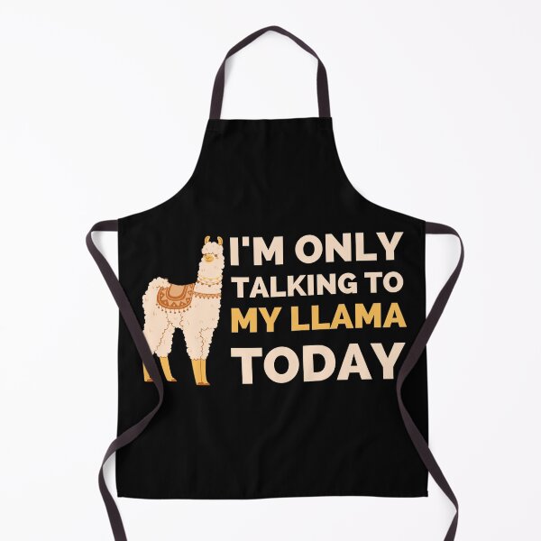 Item preview, I'm Only Talking To My Llama Today designed and sold by 24FAHSION.