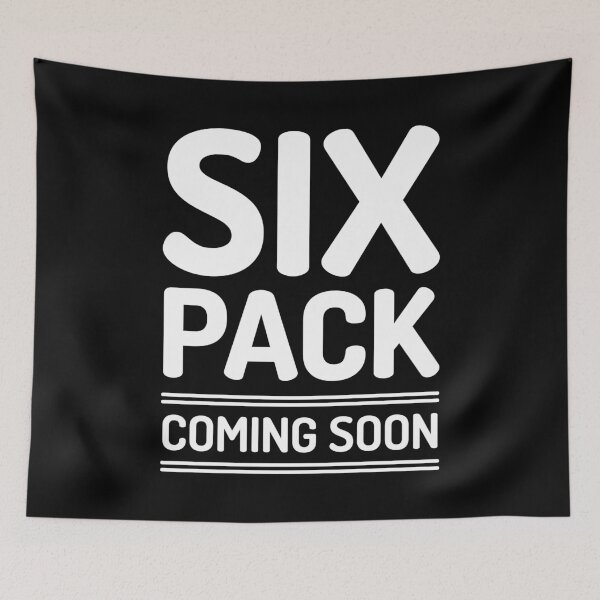 Item preview, Six Pack Coming Soon (White) Funny designed and sold by BunnyPrinceDegn.