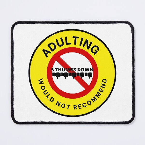Item preview, ADULTING WOULD NOT RECOMMEND 5 THUMBS DOWN designed and sold by wildwhimsical.
