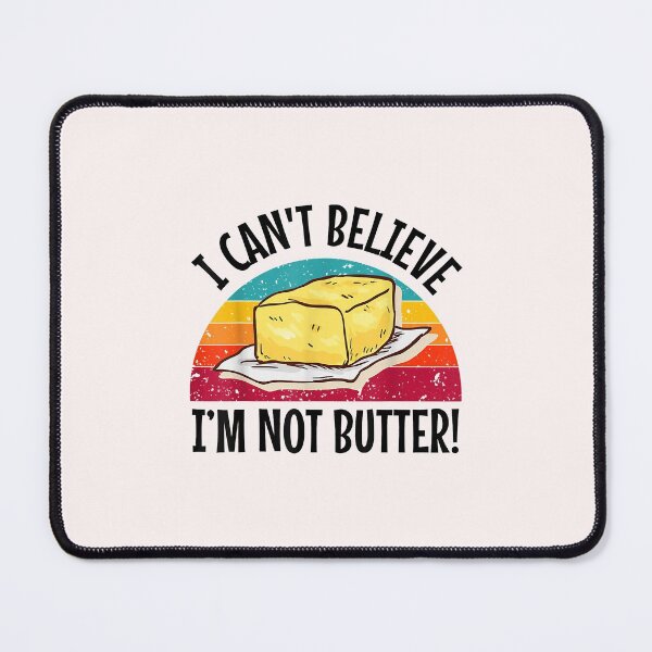 Item preview, i cant believe im not butter Vintage designed and sold by KulkarnielBasan.