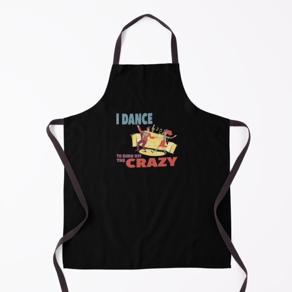 Item preview, I Dance to Burn off the Crazy designed and sold by NadyaCC.
