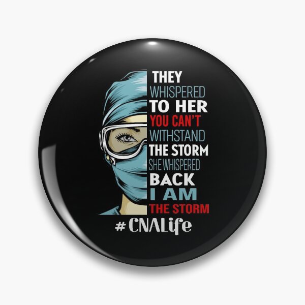 Item preview, They whispered to her you can't withstand the storm she whispered back i am the storm CNA life designed and sold by JOSEPH PERONA.