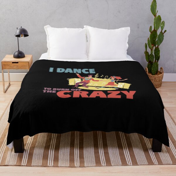 Item preview, I Dance to Burn off the Crazy designed and sold by NadyaCC.