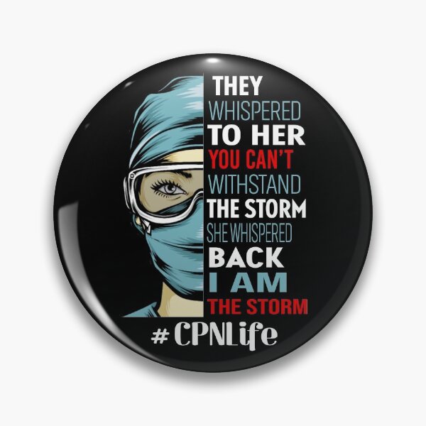 Item preview, They whispered to her you can't withstand the storm she whispered back i am the storm CPN life designed and sold by JOSEPH PERONA.