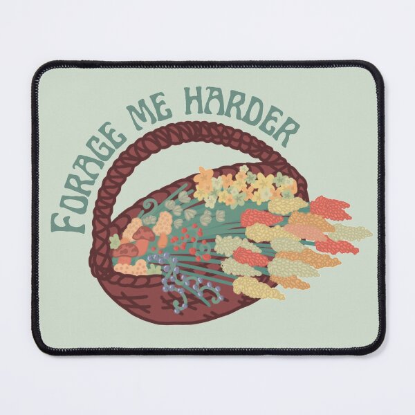 Item preview, Forage Me Harder designed and sold by Art by Rosa Spark.