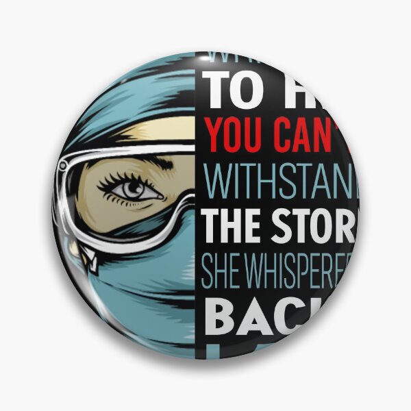 Item preview, They whispered to her you can't withstand the storm she whispered back i am the storm medical assistand designed and sold by JOSEPH PERONA.