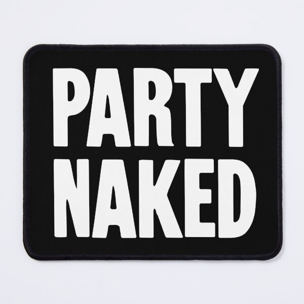 Item preview, Party Naked designed and sold by Good-Looking Corpse.