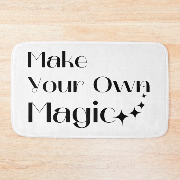 Item preview, Make Your Own Magic. Create Your Own Destiny. designed and sold by That Cheeky Tee.