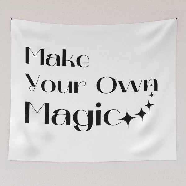 Item preview, Make Your Own Magic. Create Your Own Destiny. designed and sold by That Cheeky Tee.