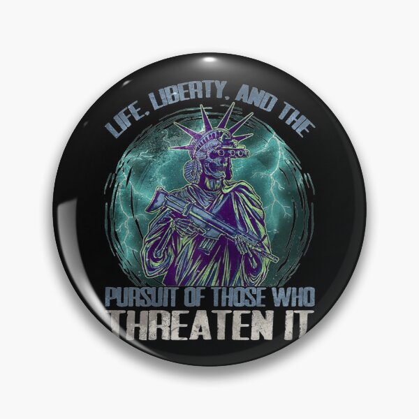 Item preview, Life, Liberty, And The Pursuit Of Those Who Threaten It  designed and sold by GerdaShop.