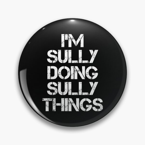 Item preview, Sully Name T Shirt - I'm Sully Doing Sully Things Name Gift Item Tee designed and sold by ribbinjunk.