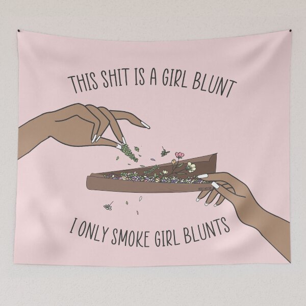Item preview, This Shit Is a Girl Blunt I Only Smoke Girl Blunts designed and sold by GlowinUp Shop.