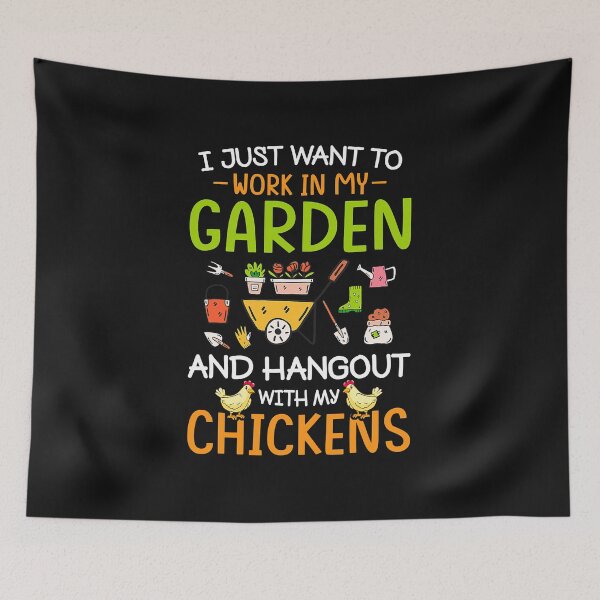 Item preview, I Just Want To Work In My Garden And Hangout With Chickens  designed and sold by SeleneFrances.