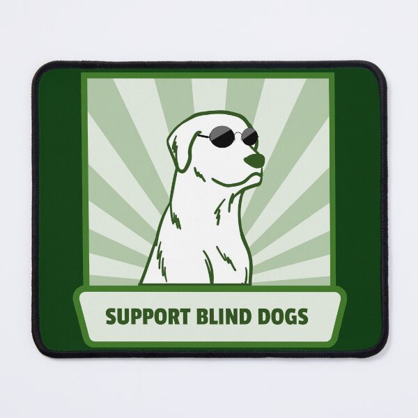 Item preview, Support Blind Dogs designed and sold by HappySchnapper.