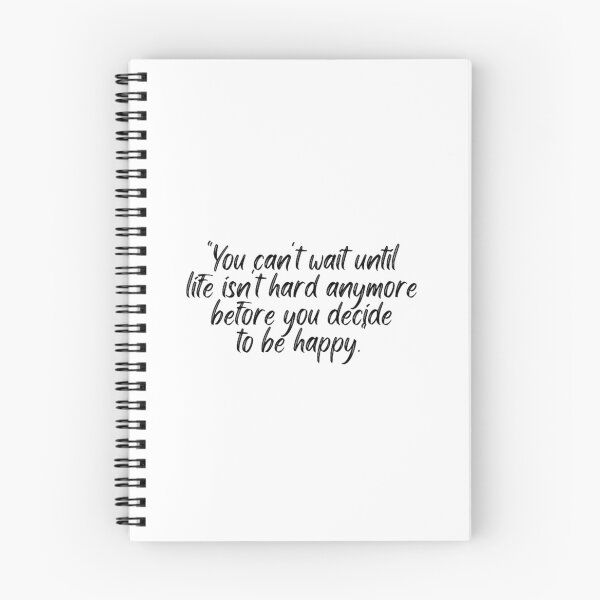 Item preview, You Cant Wait Until Life Is Not Hard Anymore Before You Decide To Be Happy designed and sold by Artistive.