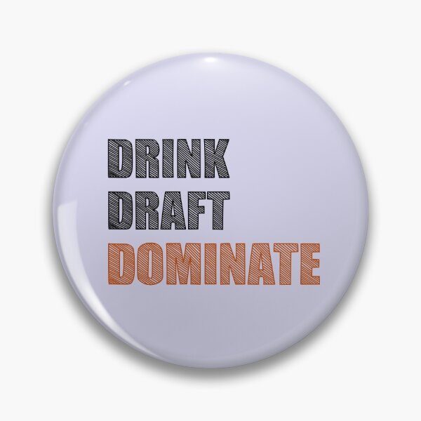 Item preview, Drink, Draft, Dominate designed and sold by notasimp.