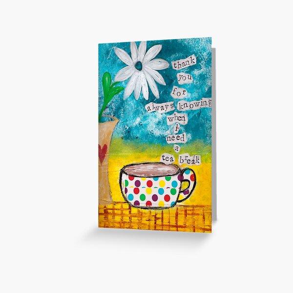 TEA BREAKS Greeting Card