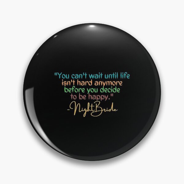 Item preview, You Cant Wait Until Life Is Not Hard Anymore Before You Decide To Be Happy designed and sold by Artistive.
