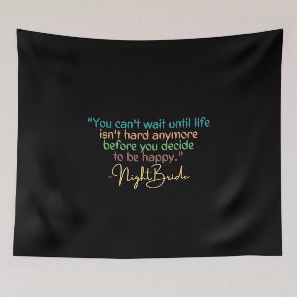 Item preview, You Cant Wait Until Life Is Not Hard Anymore Before You Decide To Be Happy designed and sold by Artistive.