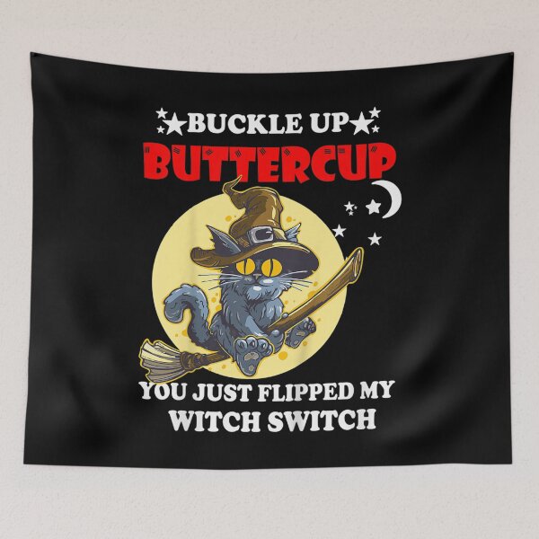 Item preview, Witch Cat Buckle Up Buttercup You Just Flipped Halloween  designed and sold by GodivaShop.