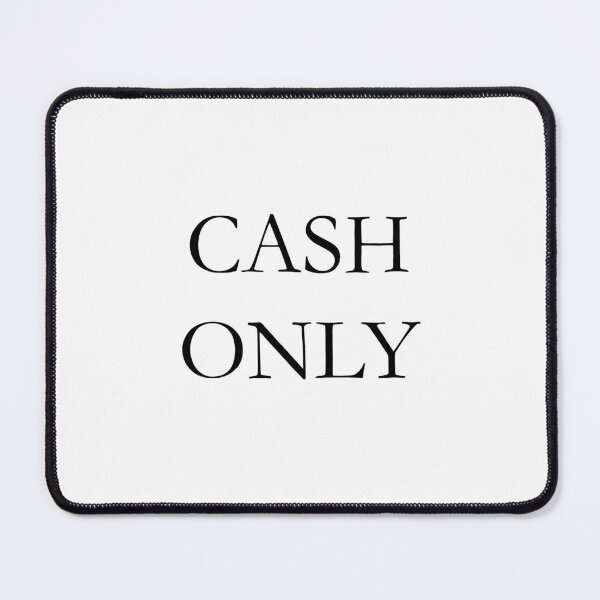 Item preview, Cash Only designed and sold by noturaverage-oh.