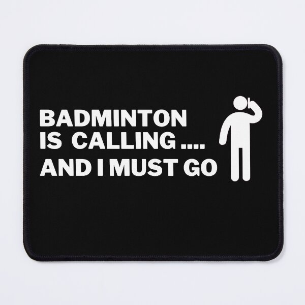 Item preview, Badminton Is Calling And I Must Go designed and sold by Nxt-Lvl-Awesome.