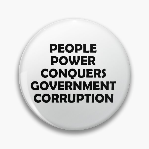 Item preview, PEOPLE POWER CONQUERS GOVERNMENT CORRUPTION designed and sold by DomGDesign.