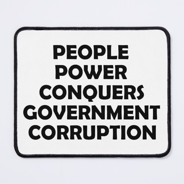 Item preview, PEOPLE POWER CONQUERS GOVERNMENT CORRUPTION designed and sold by DomGDesign.