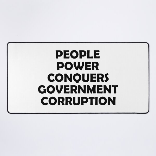 Item preview, PEOPLE POWER CONQUERS GOVERNMENT CORRUPTION designed and sold by DomGDesign.