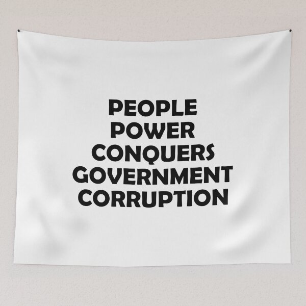 Item preview, PEOPLE POWER CONQUERS GOVERNMENT CORRUPTION designed and sold by DomGDesign.