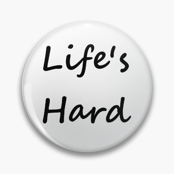 Item preview, life's hard designed and sold by Jercole.