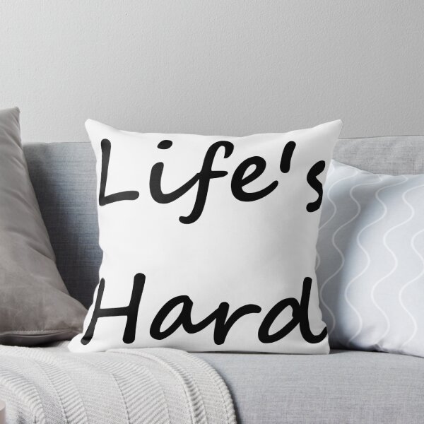 Item preview, life's hard designed and sold by Jercole.