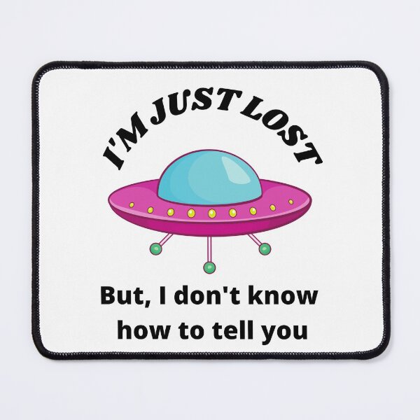 Item preview, I'm just lost But, I don't know how to tell you designed and sold by TThousand.