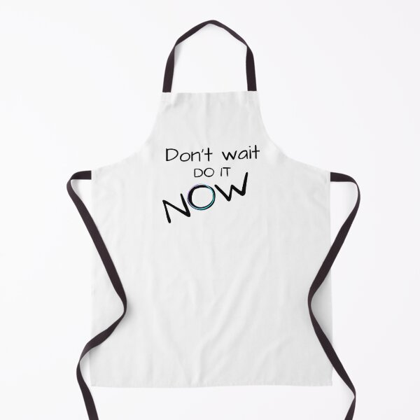 Item preview, Don't wait do it now  designed and sold by Moonlight-Art-.