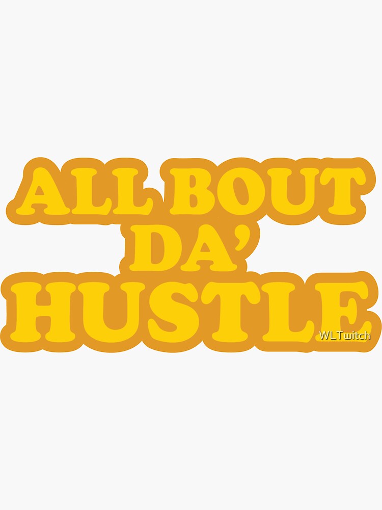 Thumbnail 3 of 3, Sticker, All Bout Da Hustle designed and sold by WLTwitch.