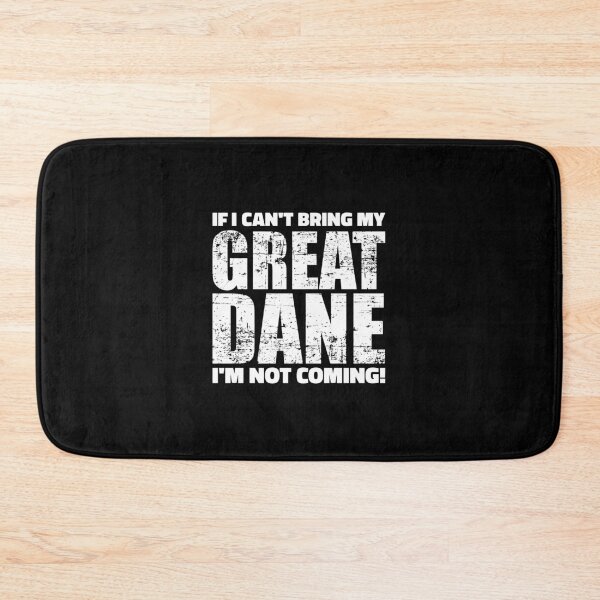 Item preview, If I Can'T Bring My Great Dane I'M Not Coming designed and sold by herwinv.