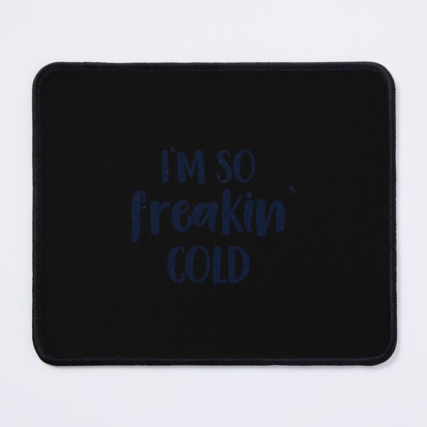 Item preview, Im So Freakin Cold Hoodie Christmas Gifts Wife Mom designed and sold by politevann.