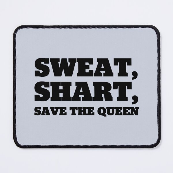 Item preview, Sweat Shart Save The Queen designed and sold by MWLBM2018.