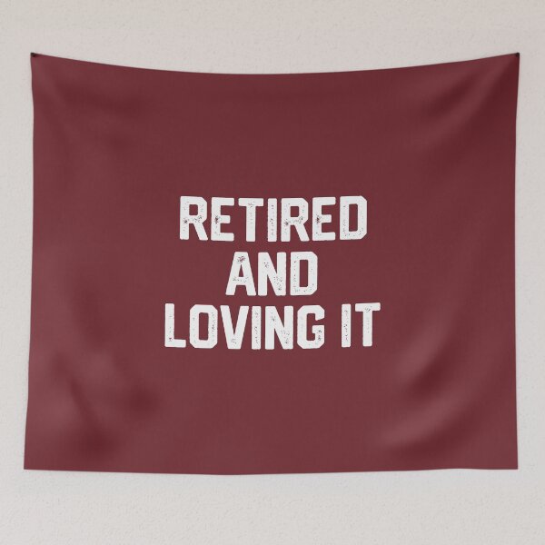 Item preview, Retired And Loving It #3 designed and sold by SalahBlt.