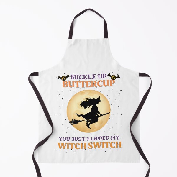 Item preview, Buckle up buttercup you just flipped my witch switch designed and sold by ConstantinoMD1.