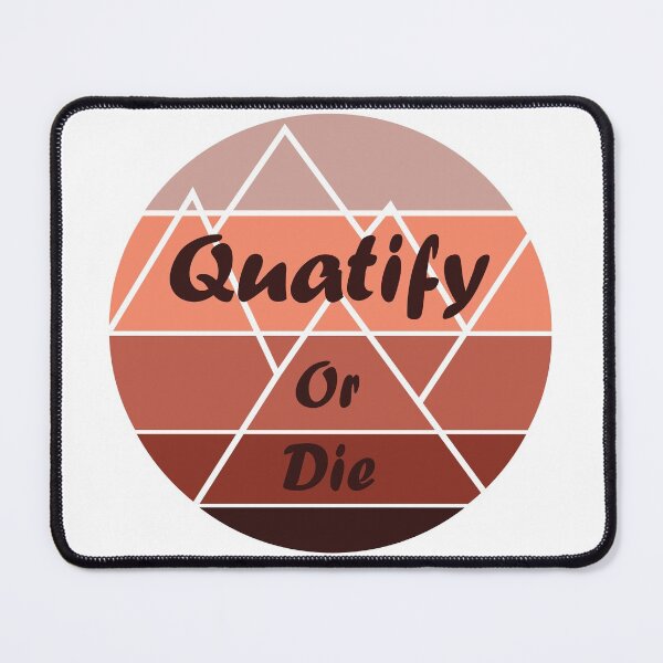 Item preview, Quatify Or Die designed and sold by RJuliya.