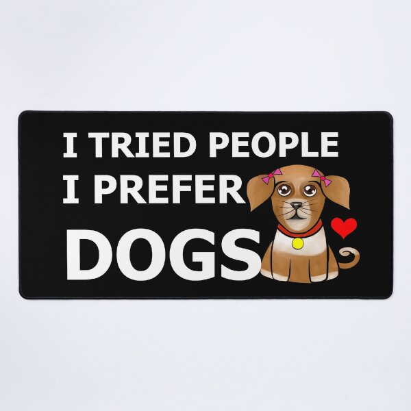 Item preview, I tried people I prefer dogs designed and sold by BeccaKenDesigns.