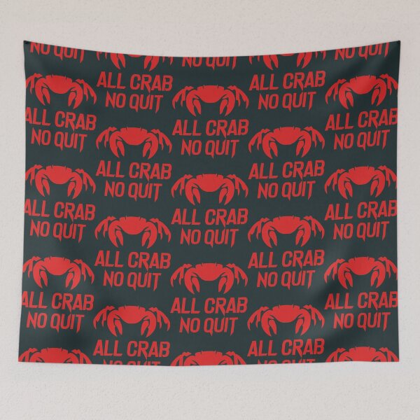 Item preview, All Crab No Quit designed and sold by JosiahaRegan.