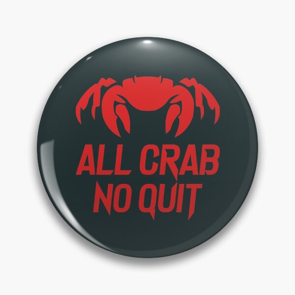 Item preview, All Crab No Quit designed and sold by JosiahaRegan.