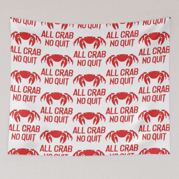 Item preview, All Crab No Quit designed and sold by JosiahaRegan.