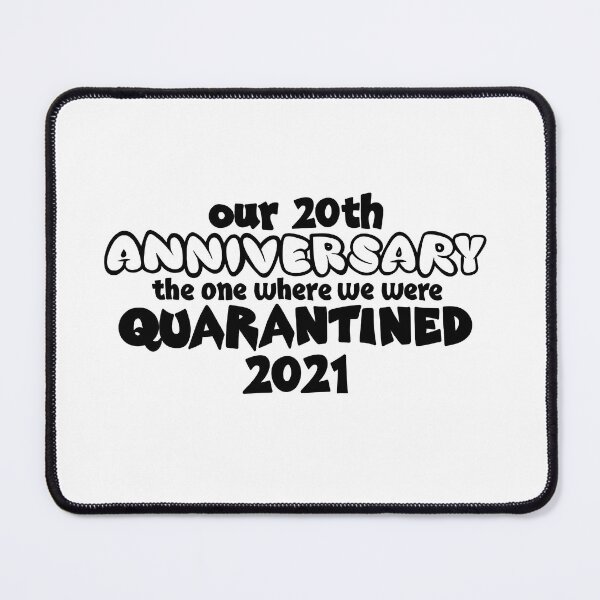 Item preview, Our 20th Anniversary The One Where We Were Quarantined 2021 designed and sold by Si Pakne.