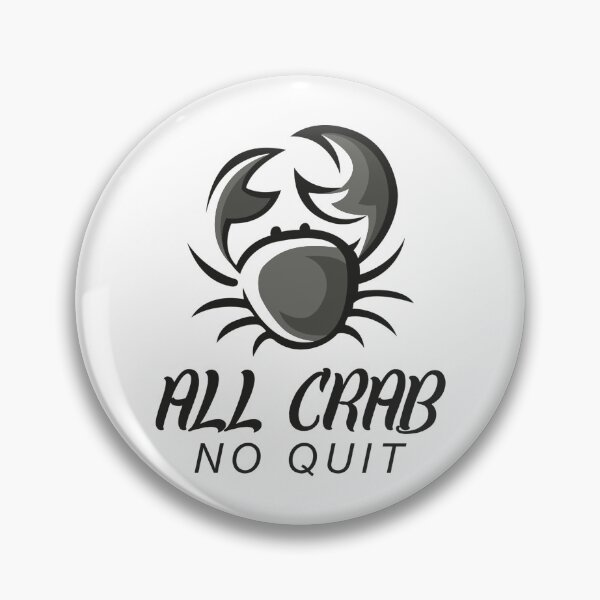 Item preview, All Crab No Quit designed and sold by JosiahaRegan.