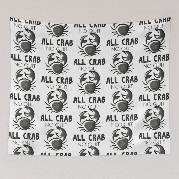 Item preview, All Crab No Quit designed and sold by JosiahaRegan.