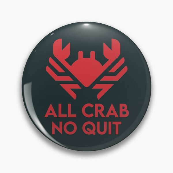 Item preview, All Crab No Quit designed and sold by JosiahaRegan.