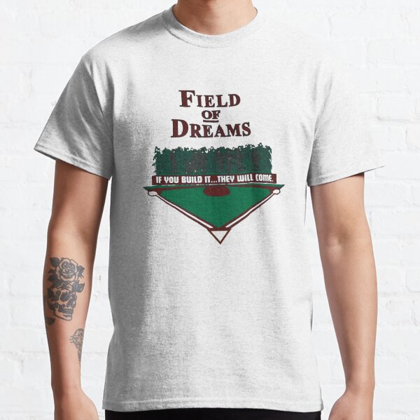 Fields Of Dreams T-Shirt – RAYGUN